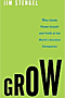 Grow: How Ideals Power Growth and Profit at the World's Greatest Companies